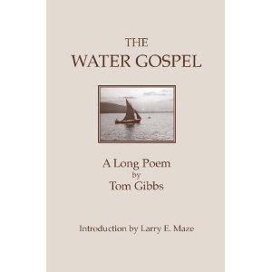 The Water Gospel: A Long Poem Tom Gibbs